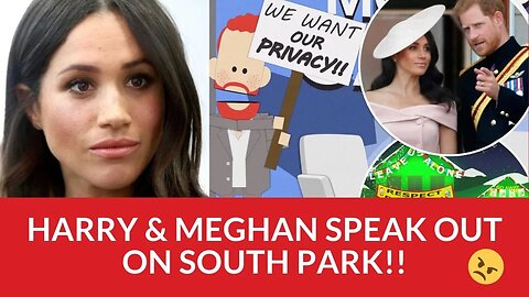 Meghan Markle & Prince Harry Break Silence on SOUTH PARK as 'Boring' and 'Baseless', Not Suing Show