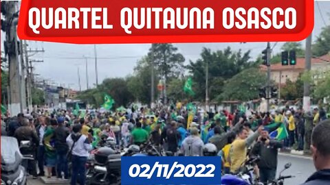 Manifestação Quartel Quitauna Osasco | 02:11:2022