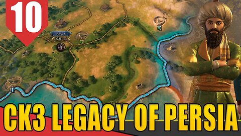 Pedaços do Reino Persa - Crusader Kings 3 Legacy of Persia #10 [Gameplay PT-BR]