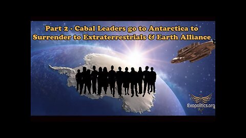 CABAL ELITES☣️ SURRENDER TO BENEVOLENT EXTRATERRESTRIALS🛸 & EARTH ALLIANCE👨‍🚀 IN ANTARCTICA🇦🇶🌐💫