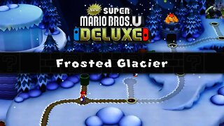 Frosted Glacier - New Super Mario Bros U Deluxe Walkthrough (Part 3)