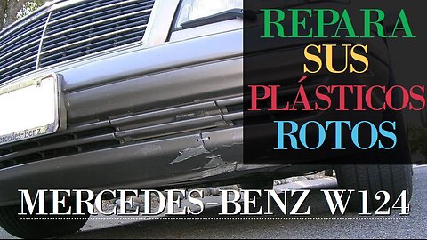 Mercedes Benz W124 - Repara sus plásticos rotos como paragolpe, pilar A o B cubierta de ventilador