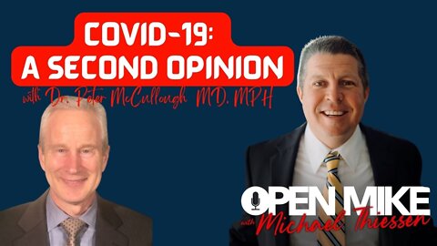 Dr. Peter McCullough - Covid-19: A Second Opinion