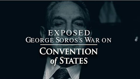George Soros Declares War on Convention of States
