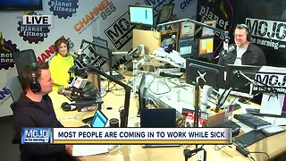 Mojo in the Morning: Most people are coming in to work while sick