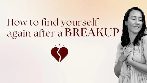 The Importance of Finding Yourself After a Breakup