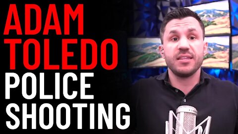 Adam Toledo Chicago Police Shooting​