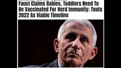 Clown Fauci Claims Babies, Toddlers Need To Be Vaccinated For Herd Immunity