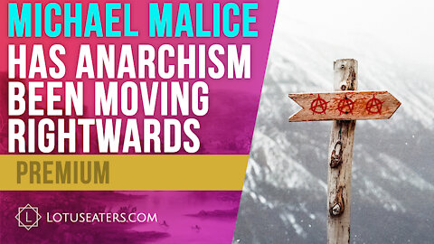 PREVIEW: Interview with Michael Malice - Whether Anarchism Has Been Moving Rightward
