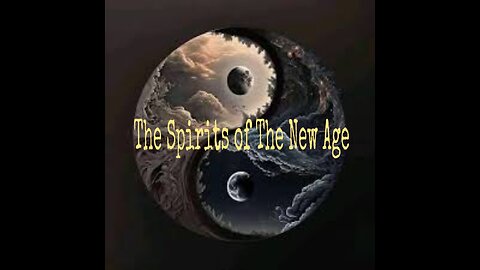 Enlightened Path, End Time Scripture Study "The Spirits of The New Age"