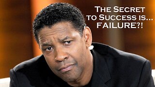 Denzel Washington: The Secret to Success is...FAILURE?!