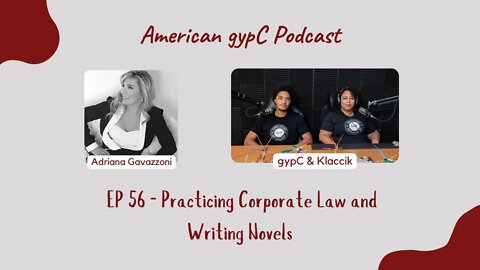 E56: Practicing Corporate Law and Writing Novels with Adriana Gavazzoni