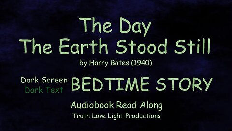 The Day the Earth Stood Still - Ultimate Sci-Fi Sleepy Bedtime Short Story - Audiobook Read Along