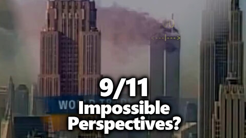 9/11 Impossible Perspectives? Foreground/ Background Video Layers? You Decide!