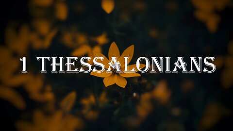 1 Thessalonians - Read Along Audio Bible