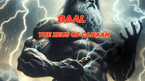 Baal - The Zeus of Canaan