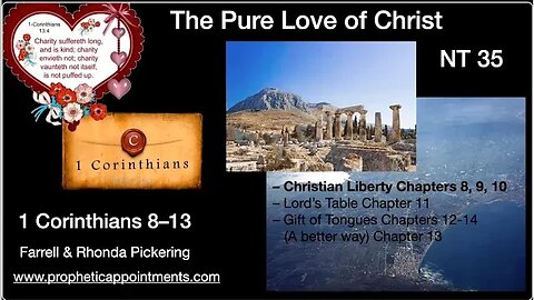 EP 35 - 1 Corinthians 8-16 The Pure Love of Christ. - Rhonda Pickering