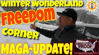 Freedom Corner Brigade Up-Date From Winter Wonderland