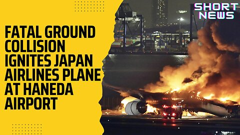 Fatal Ground Collision Ignites Japan Airlines Plane at Haneda Airport || Short News