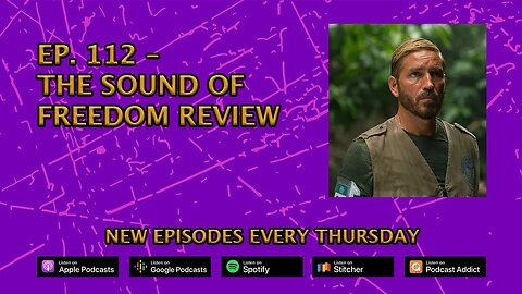 CPP Ep. 112 – The Sound Of Freedom Review