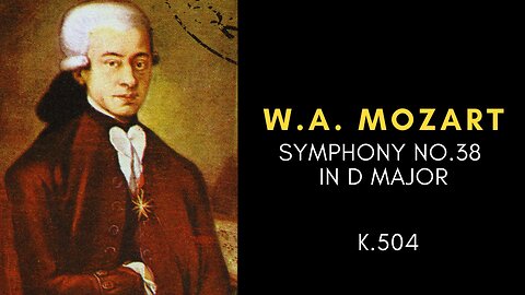 W.A. Mozart: Symphony no.38 in D major [K.504] - A Far Cry
