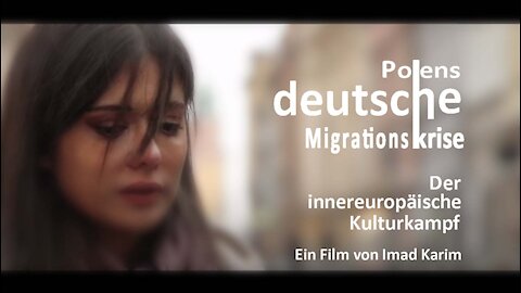 Polens deutsche Migrationskrise – Der innereuropäische Kulturkampf, Imad Karim