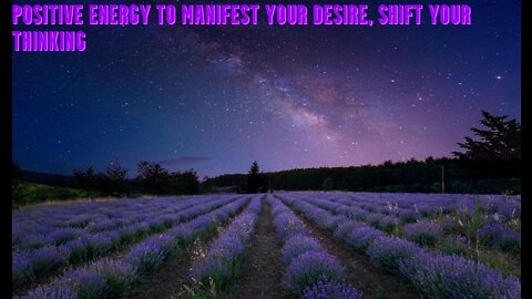 Positive Energy to Manifest your DESIRES | Shift your thinking | We belong to Something Bigger
