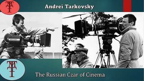 Tacco Movie Talks Week XIV : The Czar of Cinema - Andrei Tarkovsky