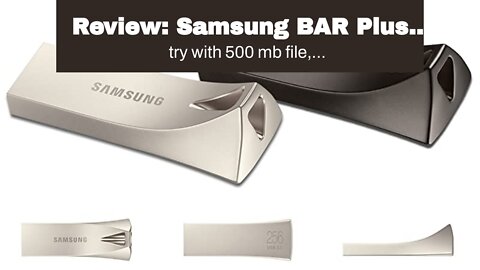 Review: Samsung BAR Plus 32GB - 200MB/s USB 3.1 Flash Drive Titan Gray (MUF-32BE4/AM)
