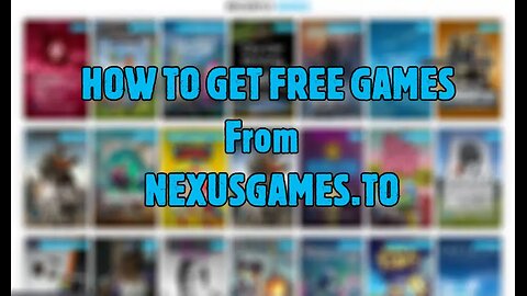 HOW TO GET FREE GAMES FROM NEXUSGAMES