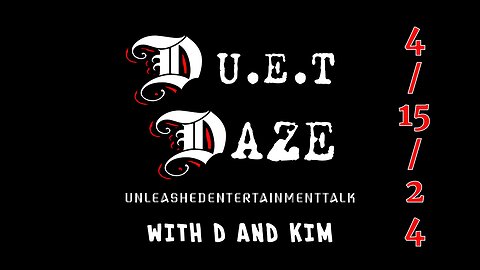 DUET DAZE 4-15-24