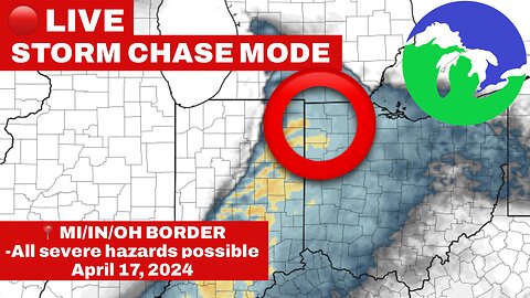 LIVE Storm Chase Mode in Michigan/Indiana/Ohio- TORNADOES POSSIBLE