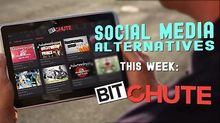 Social Media Alternatives: BitChute.com with Ray Vahey