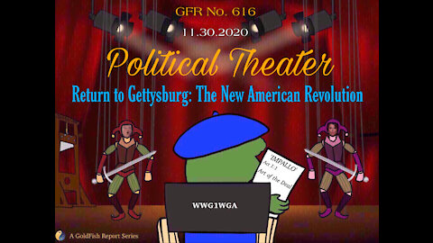 The GoldFish Report No. 616 - Return to Gettysburg: The New American Revolution