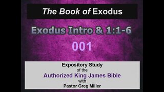001 Exodus Introduction and 1:1-6 (Exodus Studies)