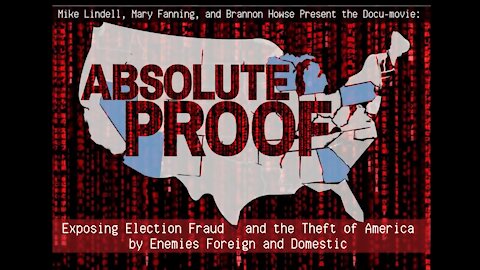Absolute Proof of Election fraud Documentary Mike Lindell