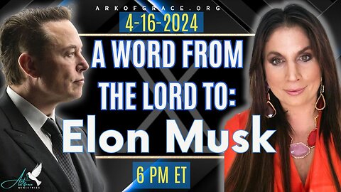 A Word from the Lord to Elon Musk