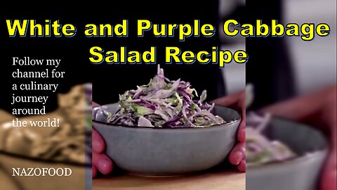 White and Purple Cabbage Salad Recipe: A Colorful Twist to Refresh Your Palate-4K|سالاد کلم