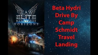 Elite Dangerous: Permit - Beta Hydri - 1, 2 Drive By - Camp Schmidt - Travel & Landing - [00076]