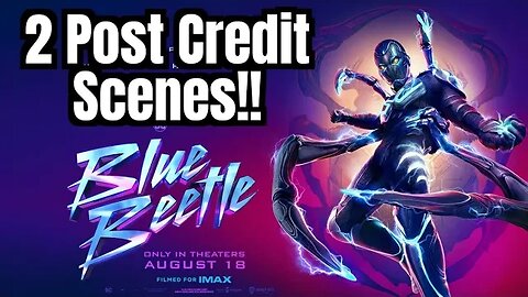 BOTH Blue Beetle Post Credit Scenes!! 💯😱😆👌