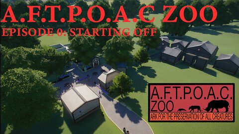 My First Planet Zoo Zoo || AFTPOAC Zoo Episode 0: Starting Off