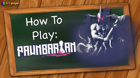 How to play Pawnbarian