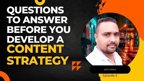 6 Questions to answer before developing your content marketing strategy