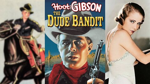 THE DUDE BANDIT (1933) Hoot Gibson, Gloria Shea & Hooper Atchley | Western | B&W