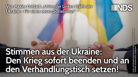 Stimmen aus der Ukraine: Den Krieg sofort beenden und an den Verhandlungstisch setzen! Maxim Goldarb