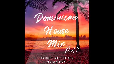 DJ El Niño Dominican House Mix 3 (Manuel Miller Mix)