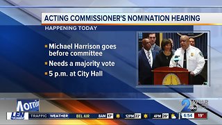 Nomination hearing for acting Commissioner Michael Harrison