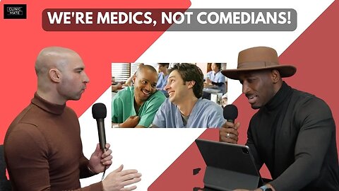We're Doctors Not Comedians. Stop It!