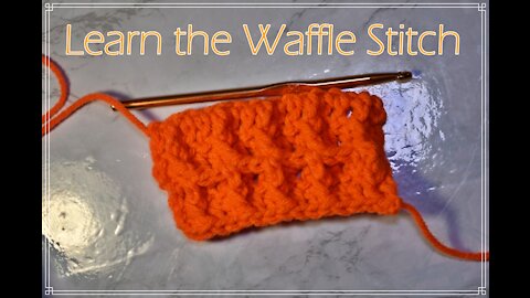 How To Crochet The Waffle Stitch