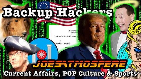 Donald Trump Indicted, Furry Gone Wrong, RIP Paul Reubens Pee-Wee’s Big Departure! Backup Hackers #2